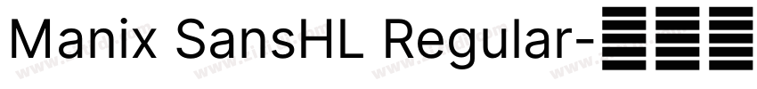 Manix SansHL Regular字体转换